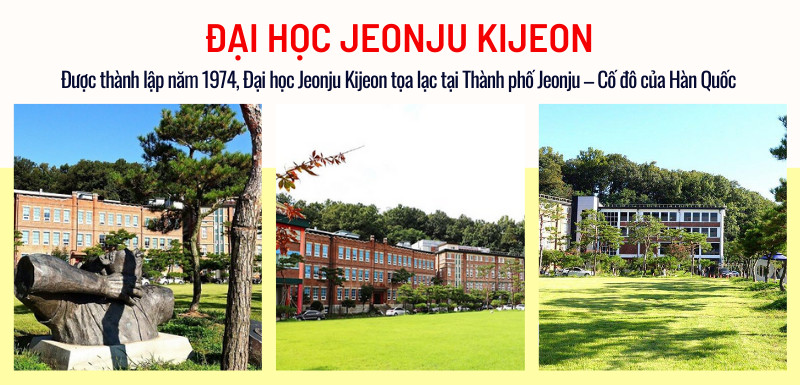 Trường Cao đẳng Jeonju Kijeon luôn nằm trong top những trường cao đẳng có chất lượng giáo dục hàng đầu Hàn Quốc