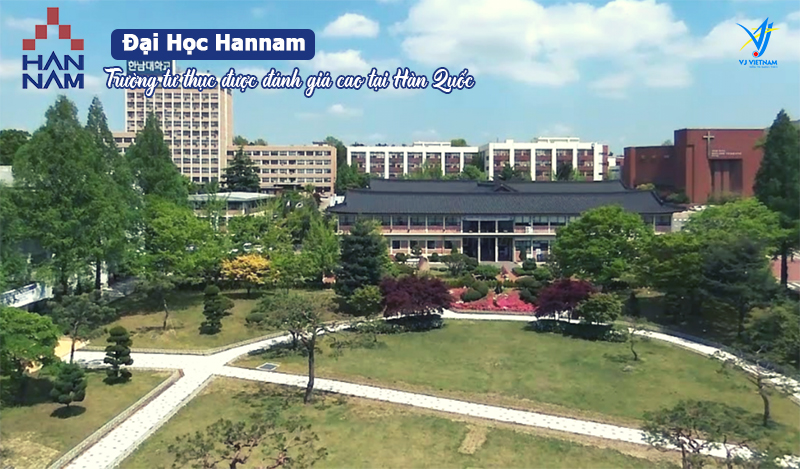 Đại học Hannam là trường tư thục được đánh giá cao tại “Xứ sở Kim chi”
