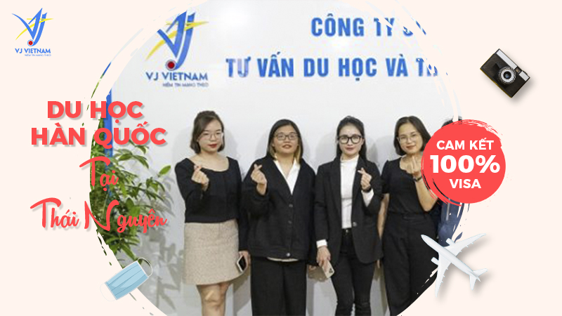 Trung Tâm Du Học Hàn Quốc Tại Thái Nguyên - Cam Kết 100% Visa Thẳng