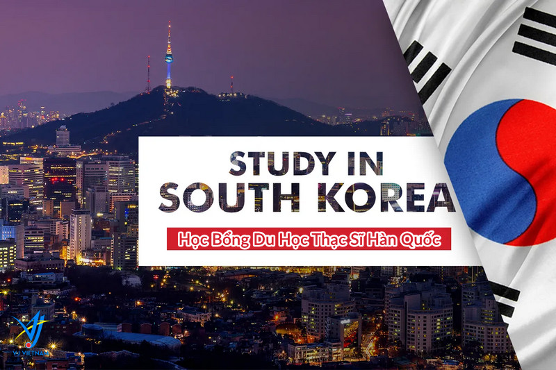 Học bổng du học Thạc sĩ Hàn Quốc dao động từ 30% -100%