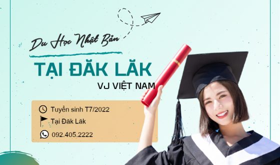 Tuyển Sinh Du Học Nhật Bản Tại Đăk Lăk 2023 – VJ Việt Nam