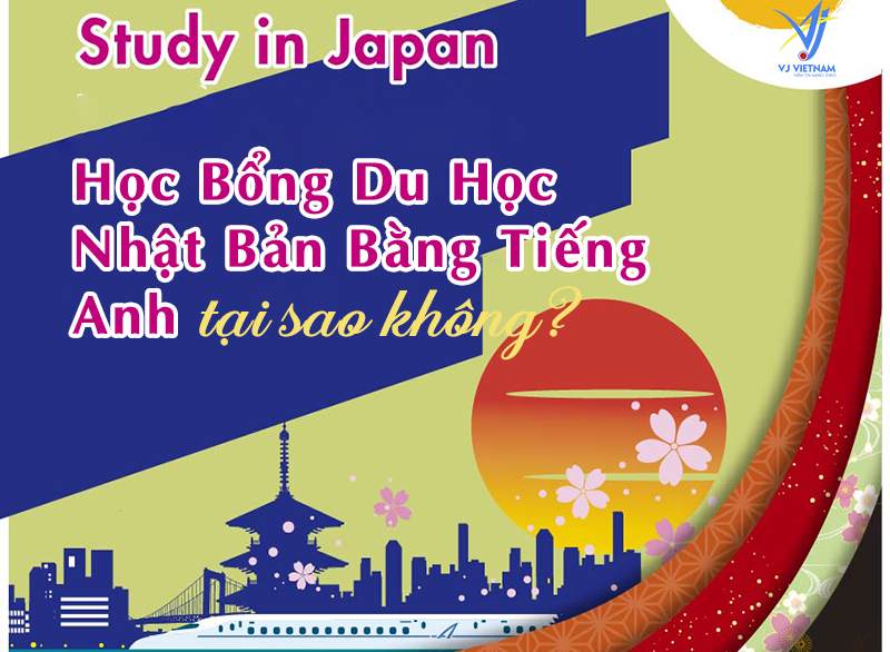Giành Học Bổng Du Học Nhật Bản Bằng Tiếng Anh - Tại Sao Không?