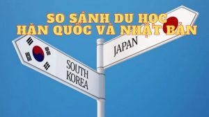 So sánh du học Hàn Quốc và Nhật Bản