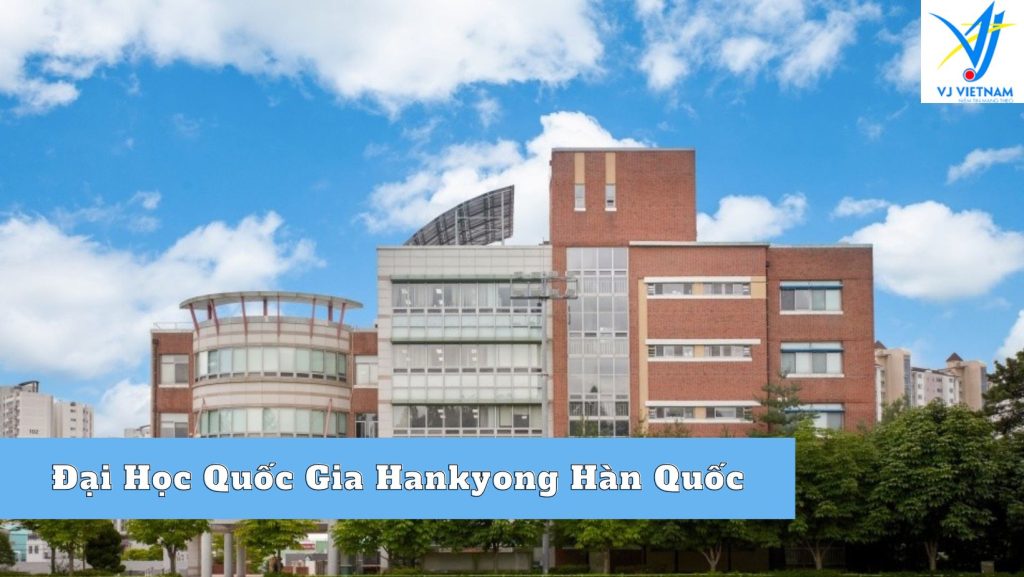 Đại Học Quốc Gia Hankyong Hàn Quốc – Đại học Quốc gia duy nhất ở tỉnh Gyeonggi