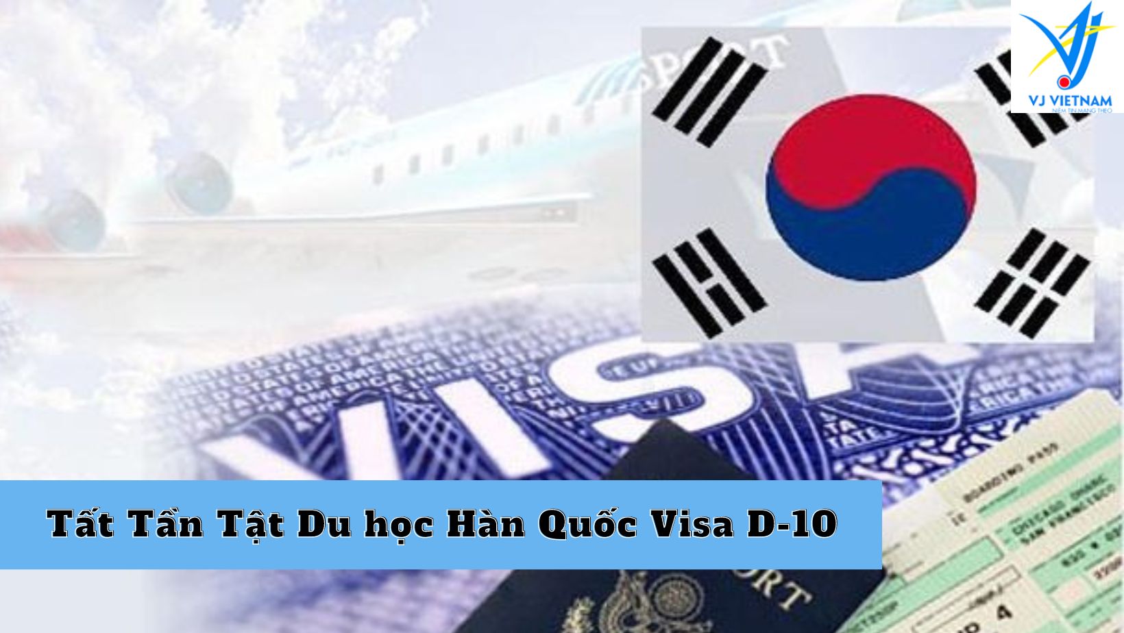 Tất Tần Tật Du học Hàn Quốc Visa D-10