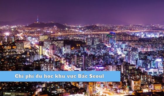 Chi phí du học khu vực Bắc Seoul 