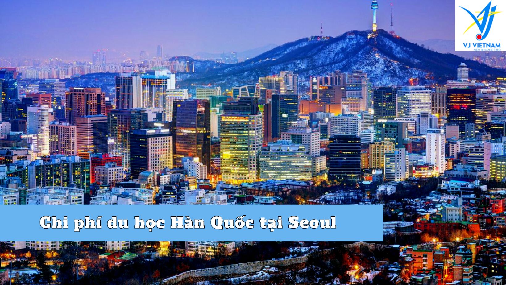Chi phí du học Hàn Quốc tại Seoul