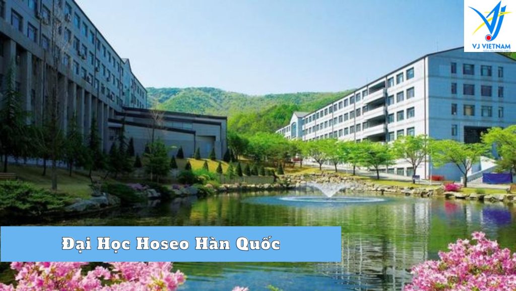 Đại Học Hoseo Hàn Quốc – Trường Chuyên Công Nghệ Điện Tử Gần Seoul