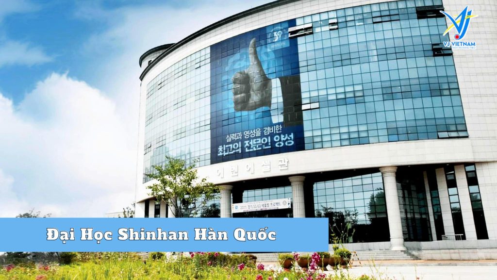 Đại Học Shinhan Hàn Quốc –  Học Phí Cực Tốt Gần Seoul