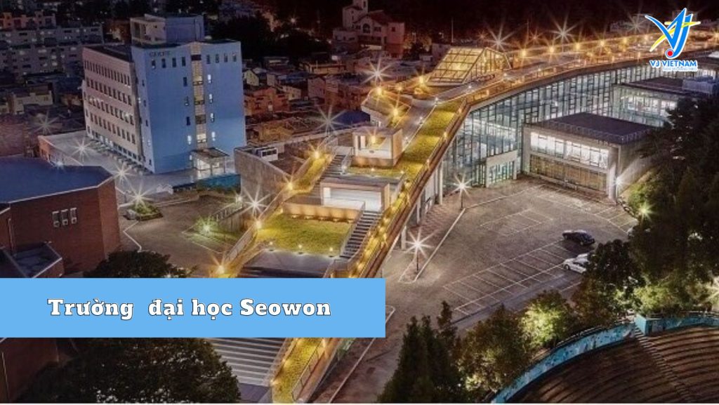 Trường đại học Seowon Hàn Quốc