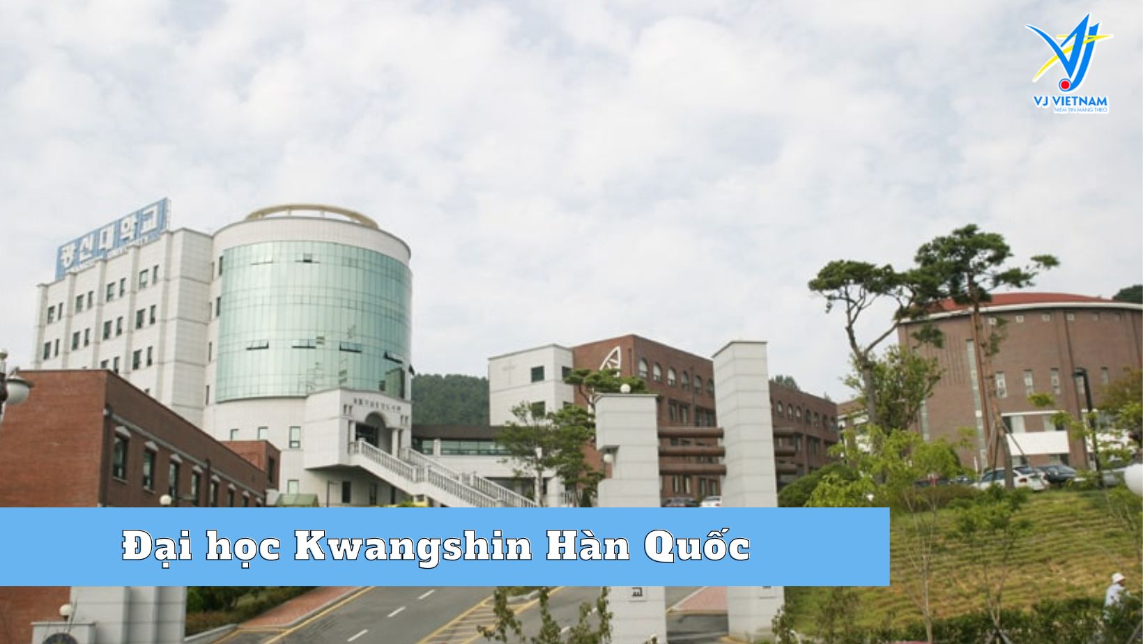 Đại học Kwangshin Hàn Quốc - Học bổng chất lượng không thể bỏ lỡ