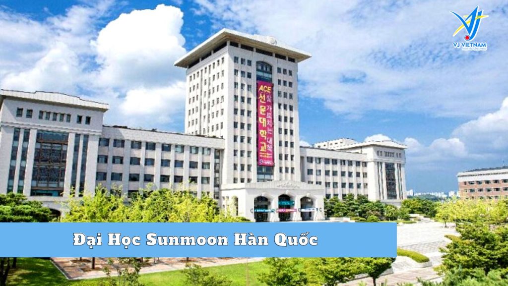 Đại Học Sunmoon Hàn Quốc –  TOP 3 Trường Giảng Dạy Xuất Sắc Nhất Xứ Kim Chi