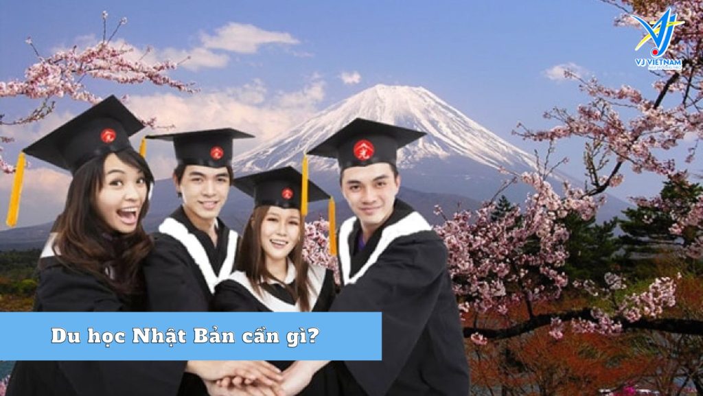 Du học Nhật Bản cần gì?
