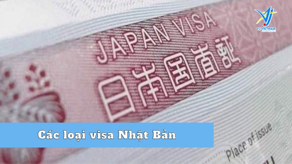 Các loại visa Nhật Bản