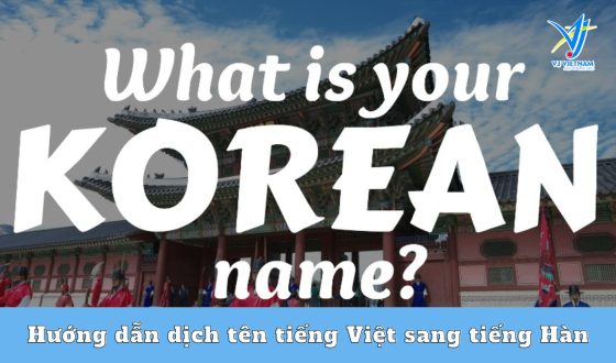 Hướng dẫn dịch tên tiếng Việt sang Hàn