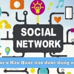 Mạng xã hội ở Hàn Quốc nào được dùng nhiều nhất?
