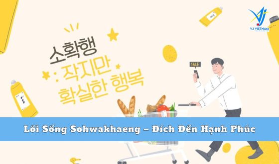 Lối Sống Sohwakhaeng – Đích Đến Hạnh Phúc Của Người Hàn Quốc