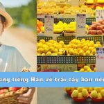 100+ Từ vựng tiếng Hàn về trái cây thông dụng