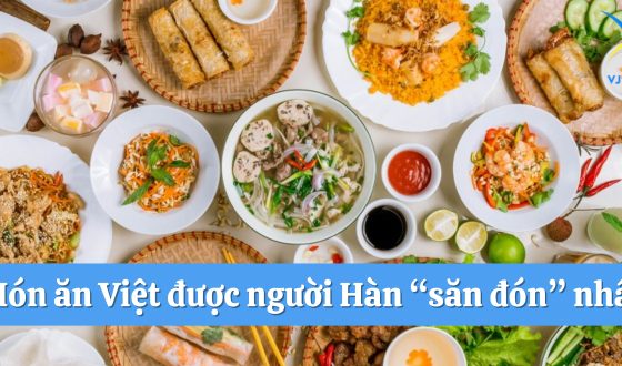 Món ăn Việt được người Hàn “săn đón” nhất