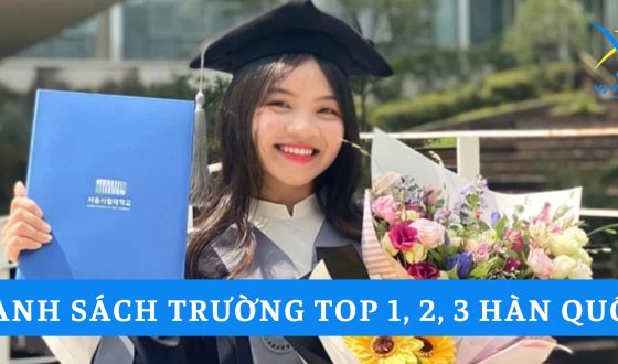 Danh sách Trường TOP 1, TOP 2, TOP 3 Hàn Quốc 2024 mới nhất