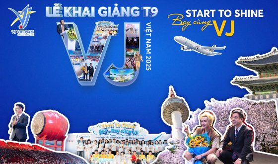 LỄ KHAI GIẢNG THÁNG 9 VJ VIỆT NAM 2025 – “START TO SHINE: BAY CÙNG VJ”