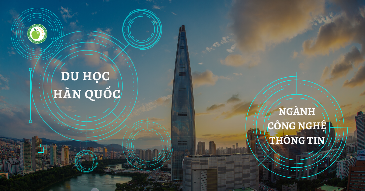 Top Ngành Học Dễ Chuyển Visa E7 Tại Hàn Quốc - Lộ Trình Dài Hạn Dành Cho Du Học Sinh (Cập Nhật 2026) 5 Du học Hàn Quốc ngành Công nghệ thông tin