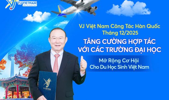VJ Việt Nam Công Tác Hàn Quốc Tháng 12/2025 - Tăng Cường Hợp Tác Với Các Trường Đại Học, Mở Rộng Cơ Hội Cho Du Học Sinh Việt Nam 21 Vj Việt Nam công tác Hàn Quốc tháng 12/2025