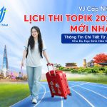 VJ Cập Nhật Lịch Thi TOPIK 2026 Mới Nhất - Thông Tin Chi Tiết Từ A-Z Cho Du Học Sinh Hàn Quốc 15 VJ cập nhật lịch thi TOPIK 2026