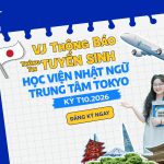 VJ thông báo tuyển sinh Học viện Nhật ngữ Trung tâm Tokyo