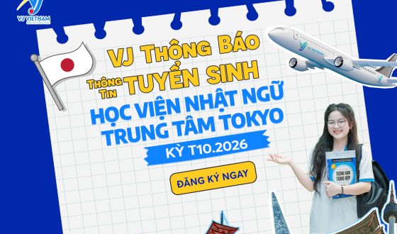 VJ thông báo tuyển sinh Học viện Nhật ngữ Trung tâm Tokyo